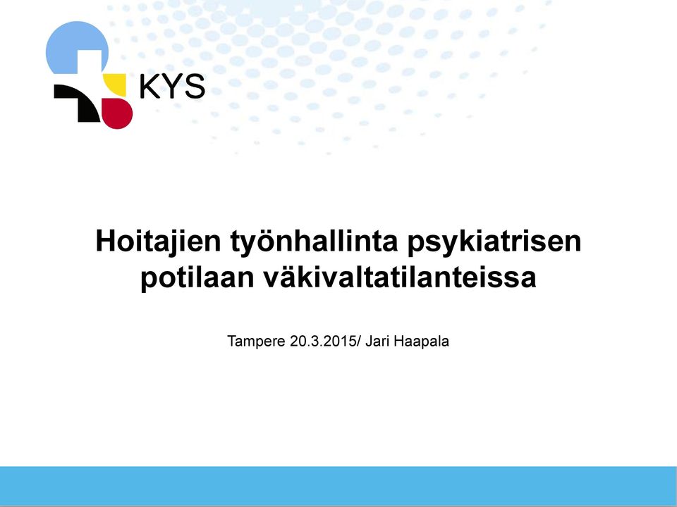 väkivaltatilanteissa