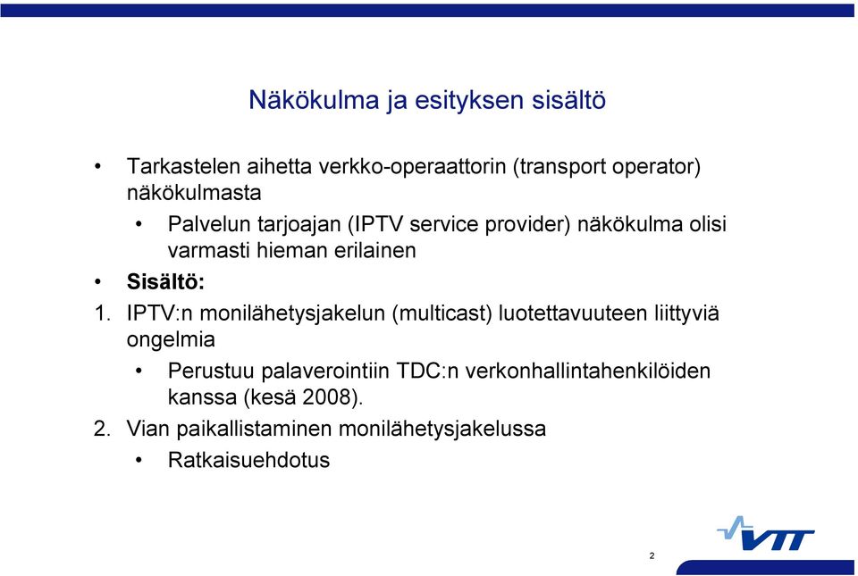 Sisältö: 1.