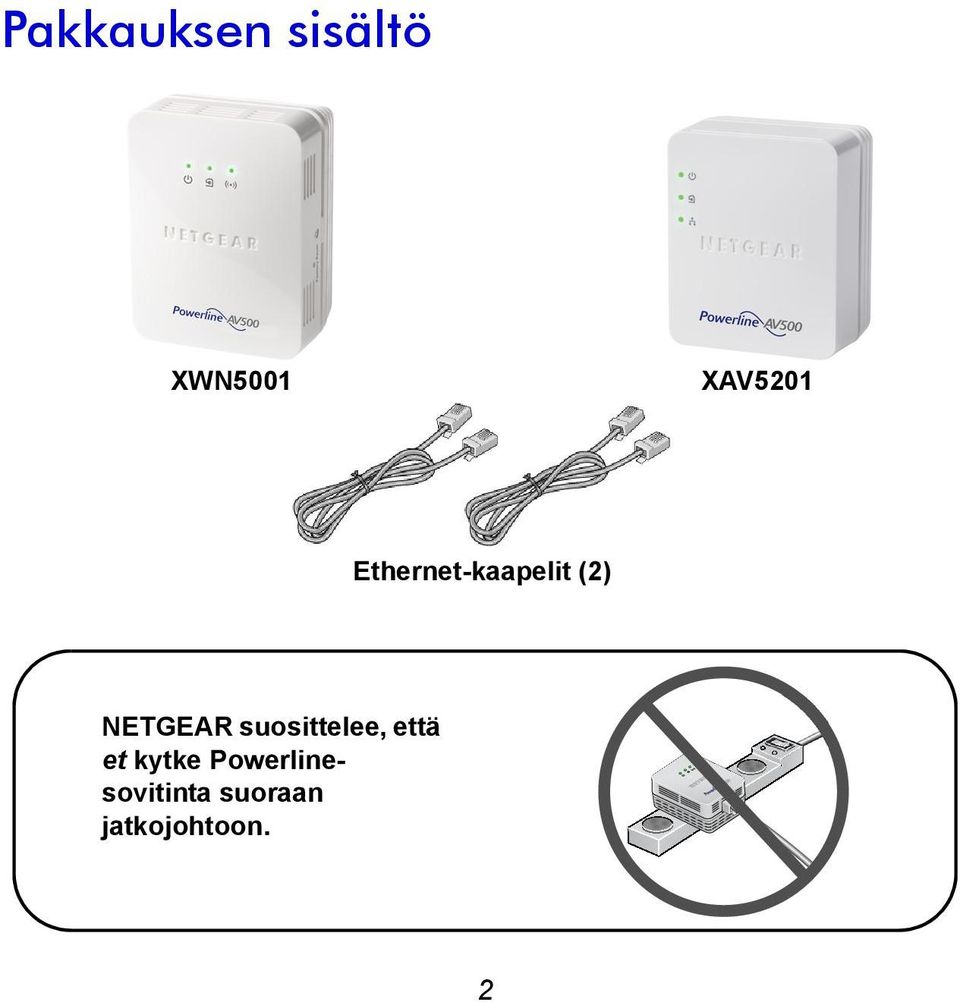 NETGEAR suosittelee, että et