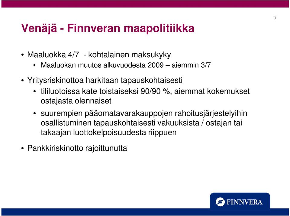 kokemukset ostajasta olennaiset suurempien pääomatavarakauppojen rahoitusjärjestelyihin osallistuminen