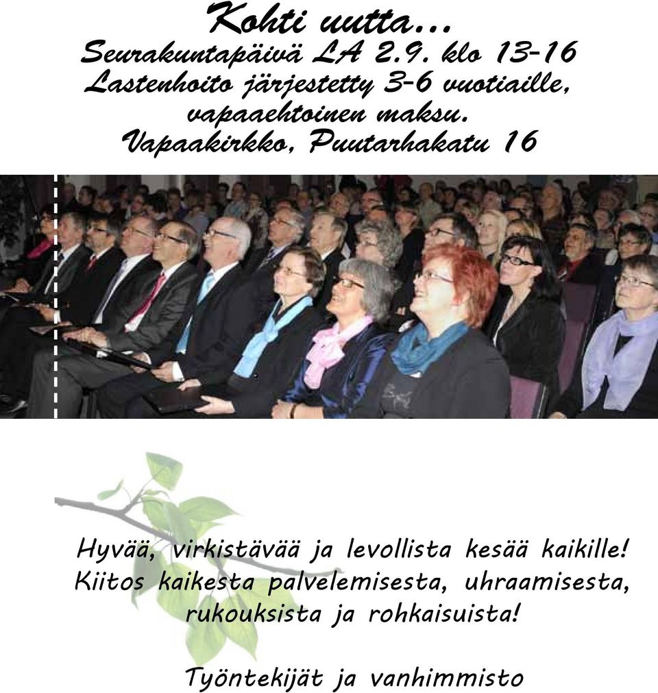 Vapaakirkko, Puutarhakatu 16 Hyvää, virkistävää ja levollista kesää