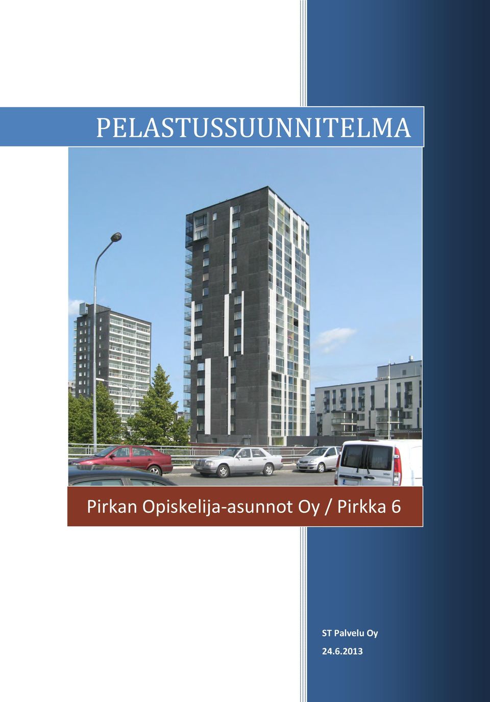 Pirkka 6 ST Palvelu Oy ST