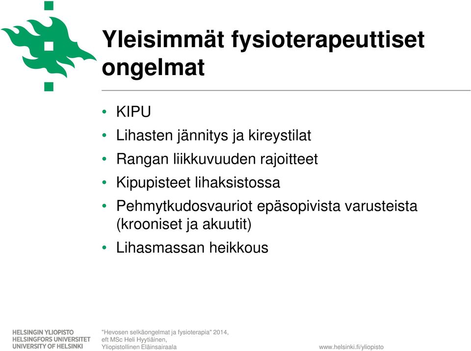 Kipupisteet lihaksistossa Pehmytkudosvauriot