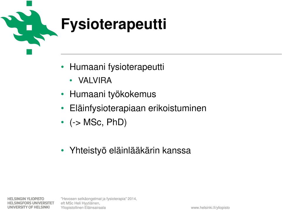 työkokemus Eläinfysioterapiaan