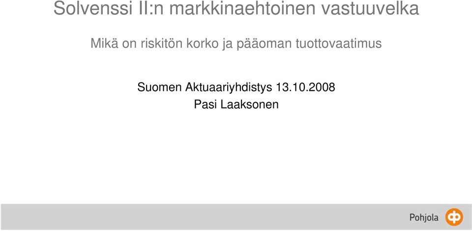 ja pääoman tuottovaatimus Suomen