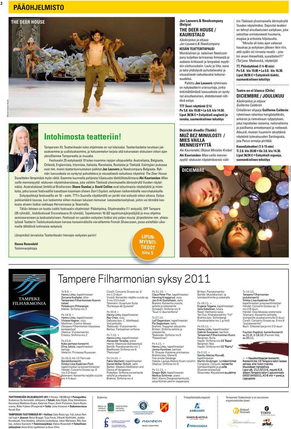 Laulu ja liike, sana ja teko yhdistyvät puhuttelevaksi ja visuaalisesti vaikuttavaksi kokonaisuudeksi.