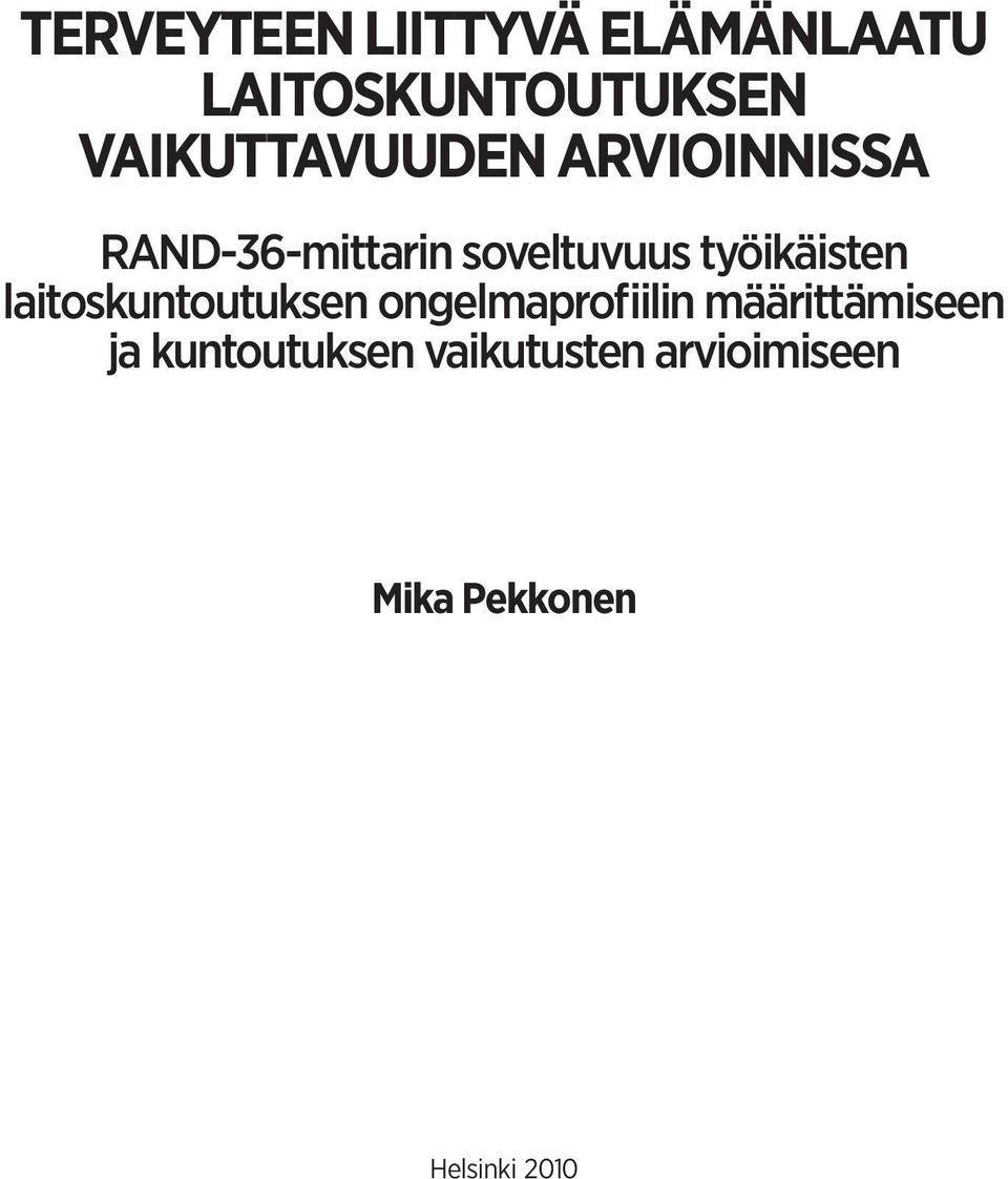 työikäisten laitoskuntoutuksen ongelmaprofiilin