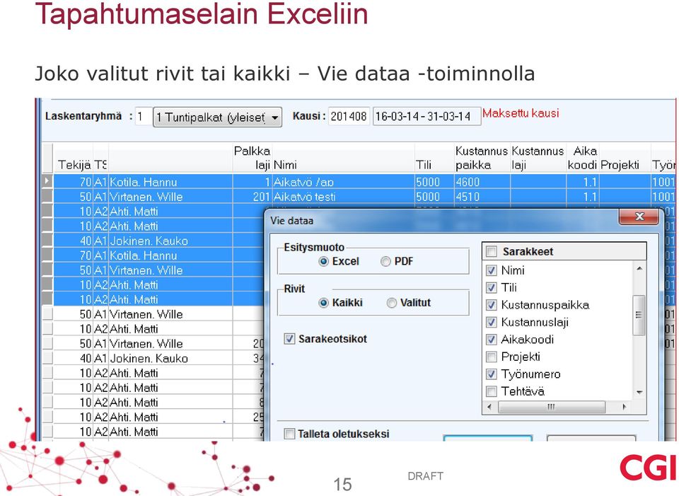 valitut rivit tai