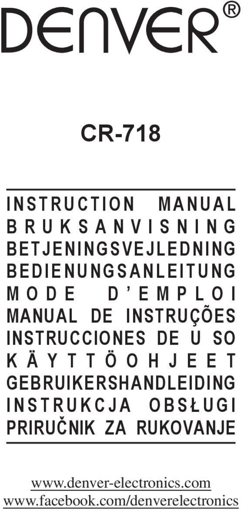 INSTRUÇÕES INSTRUCCIONES DE U SO K Ä Y T T Ö O H J E E T GEBRUIKERSHANDLEIDING I N S T R U K