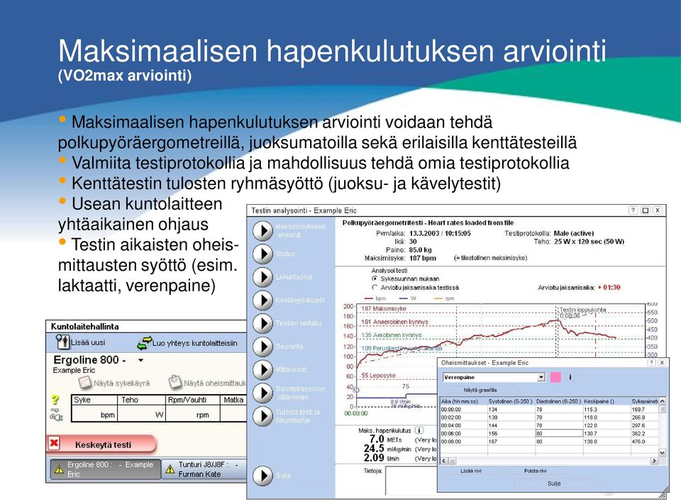ja mahdollisuus tehdä omia testiprotokollia Kenttätestin tulosten ryhmäsyöttö (juoksu- ja kävelytestit)