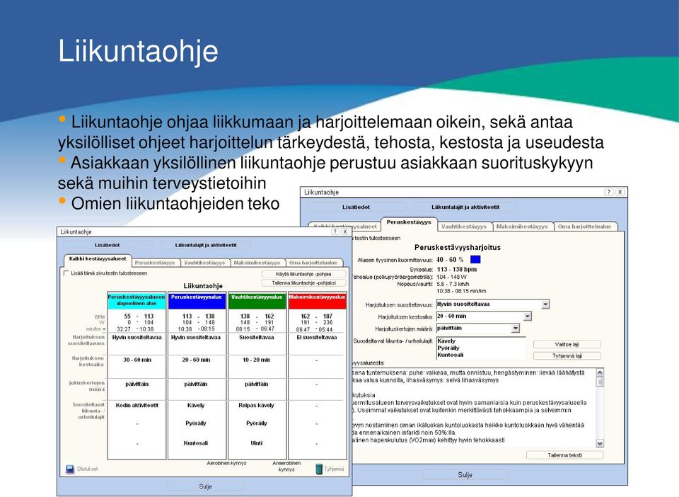 kestosta ja useudesta Asiakkaan yksilöllinen liikuntaohje perustuu