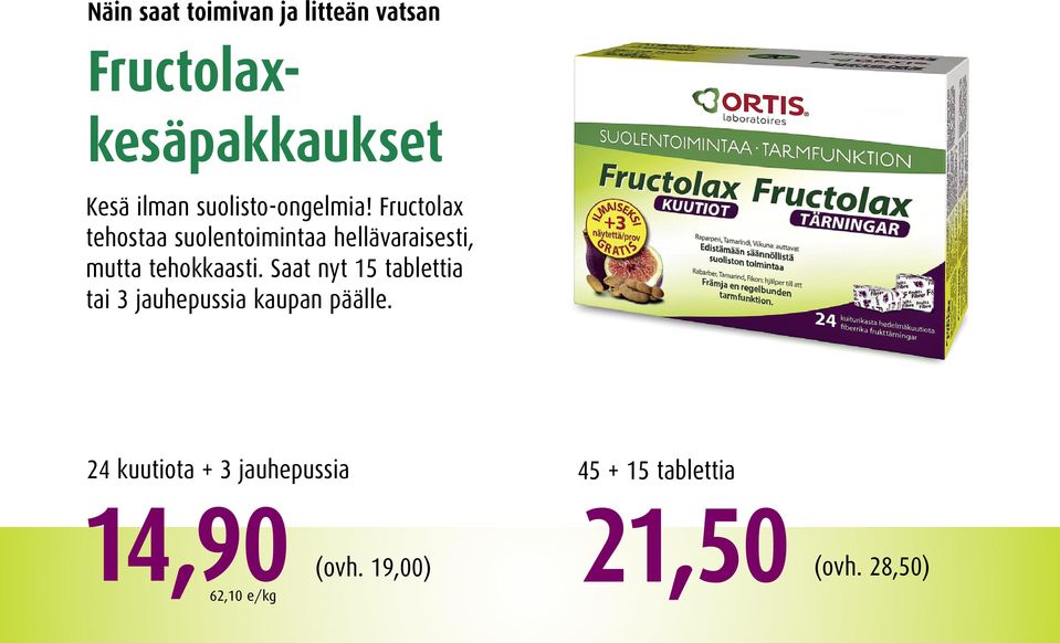 Fructolax tehostaa suolentoimintaa hellävaraisesti, mutta tehokkaasti.