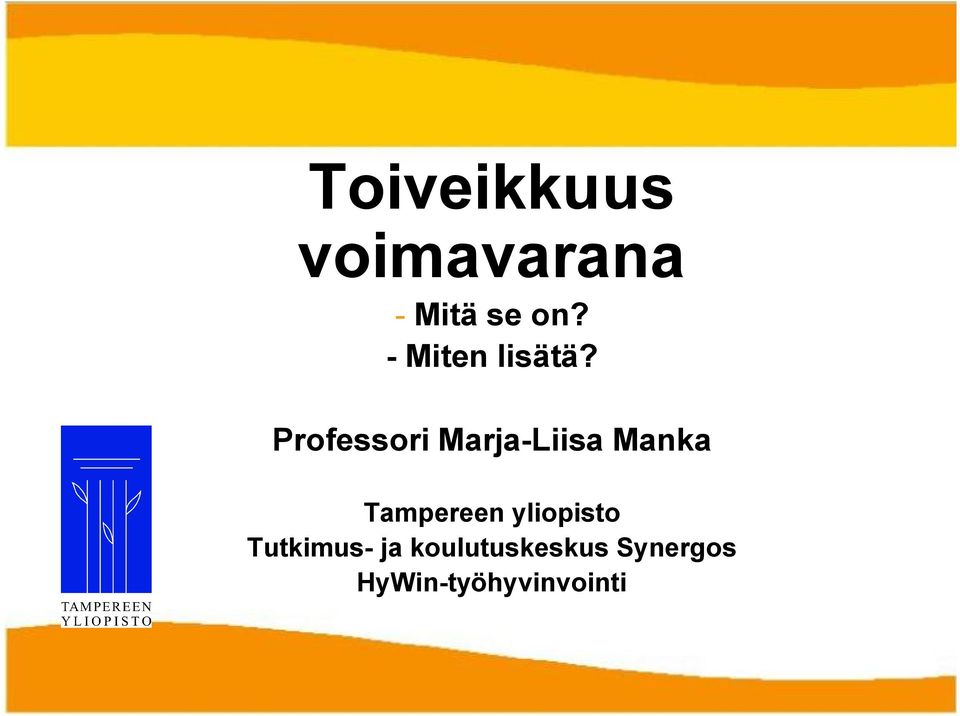 Professori Marja Liisa Manka Tampereen