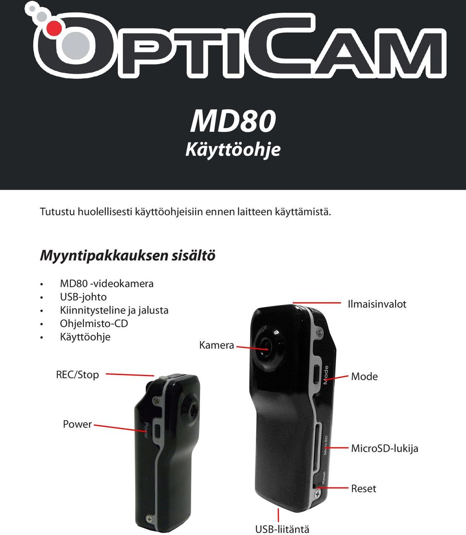 Myyntipakkauksen sisältö MD80 -videokamera USB-johto