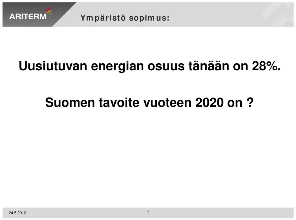 tänään on 28%.