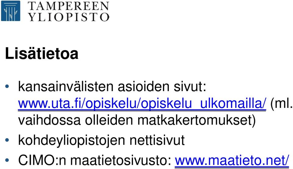 vaihdossa olleiden matkakertomukset)