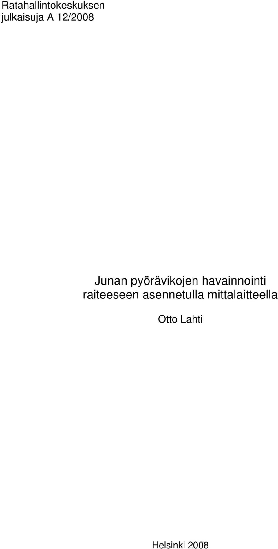 havainnointi raiteeseen