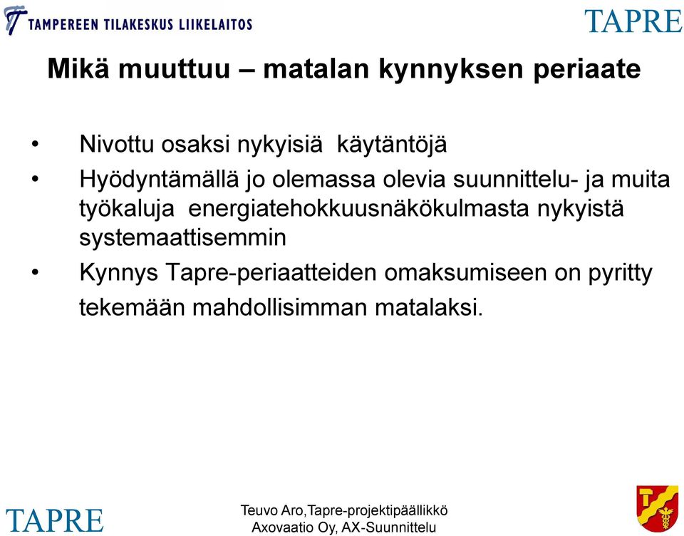 työkaluja energiatehokkuusnäkökulmasta nykyistä systemaattisemmin