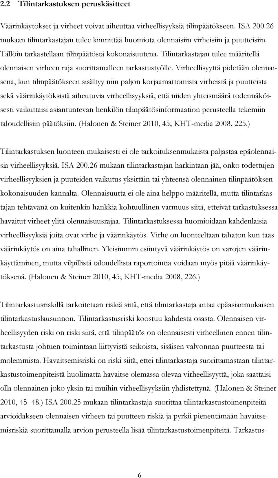 Tilintarkastajan tulee määritellä olennaisen virheen raja suorittamalleen tarkastustyölle.