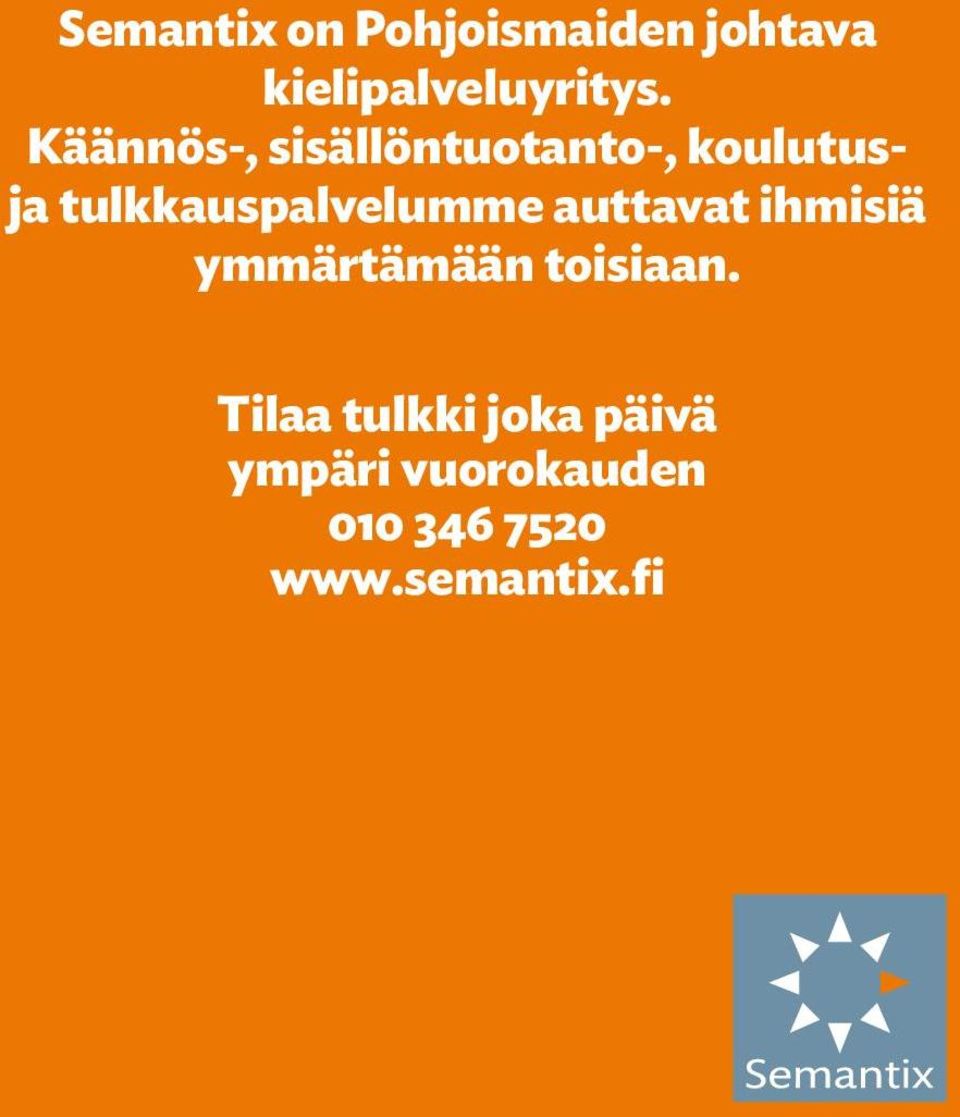 auttavat ihmisiä ymmärtämään toisiaan.