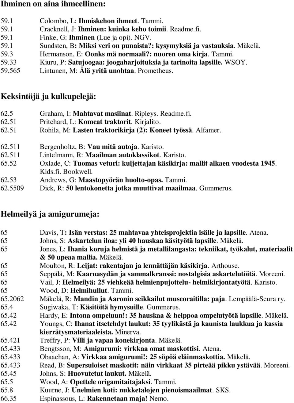 jättiläinen hirviö Dicks apina suku puoli videot