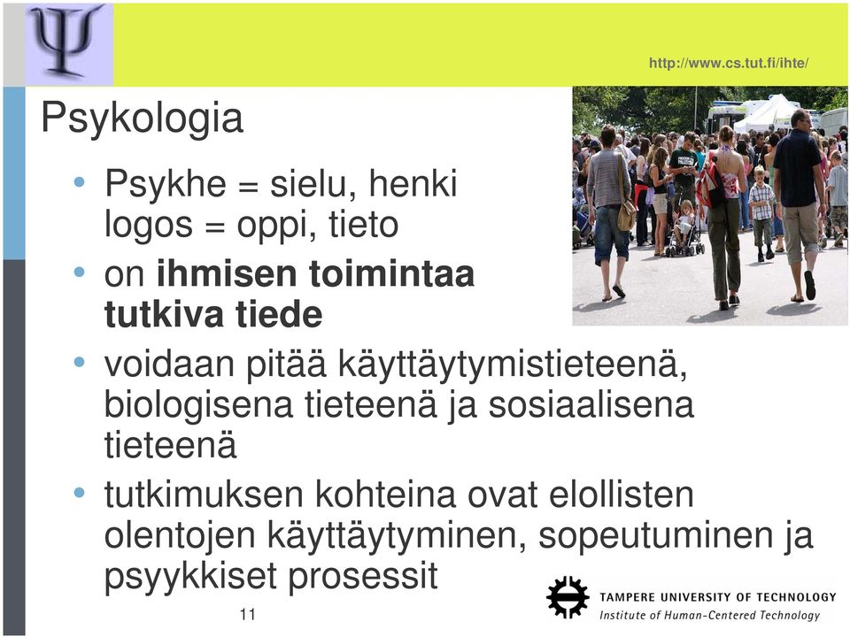 biologisena tieteenä ja sosiaalisena tieteenä tutkimuksen kohteina