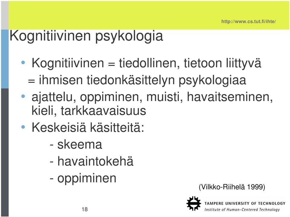 tiedonkäsittelyn psykologiaa ajattelu, oppiminen, muisti,