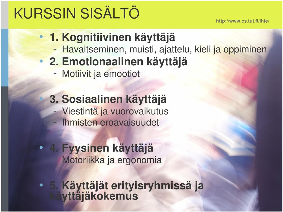 Emotionaalinen käyttäjä - Motiivit ja emootiot 3.