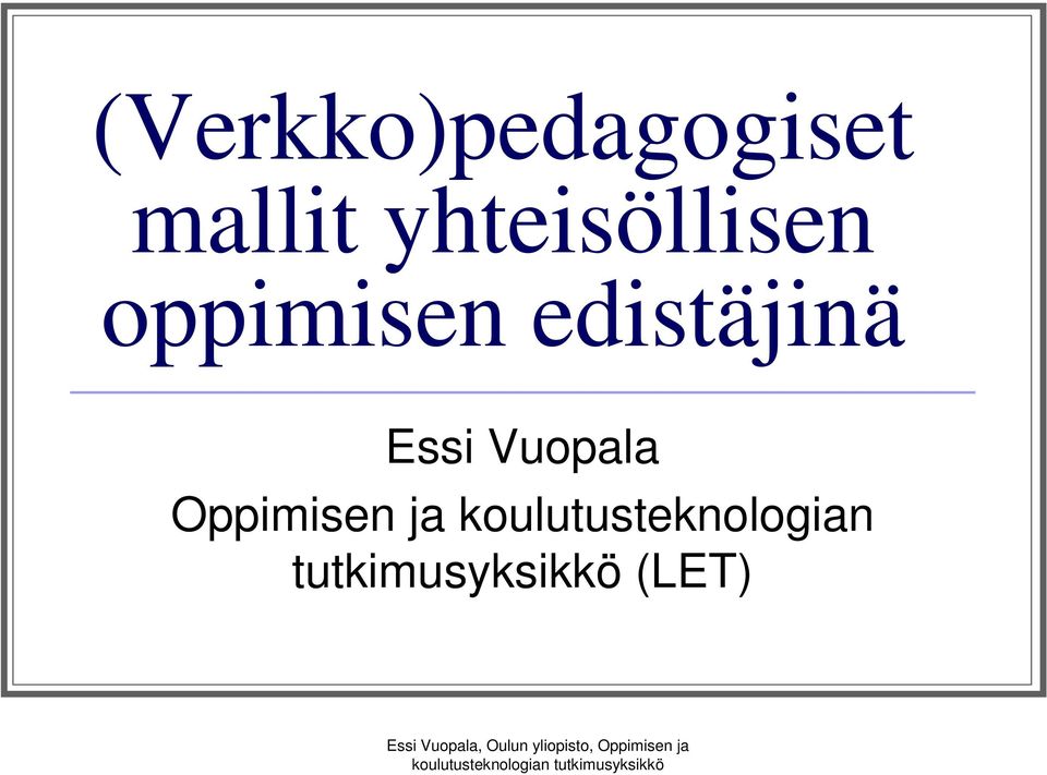 edistäjinä Essi Vuopala