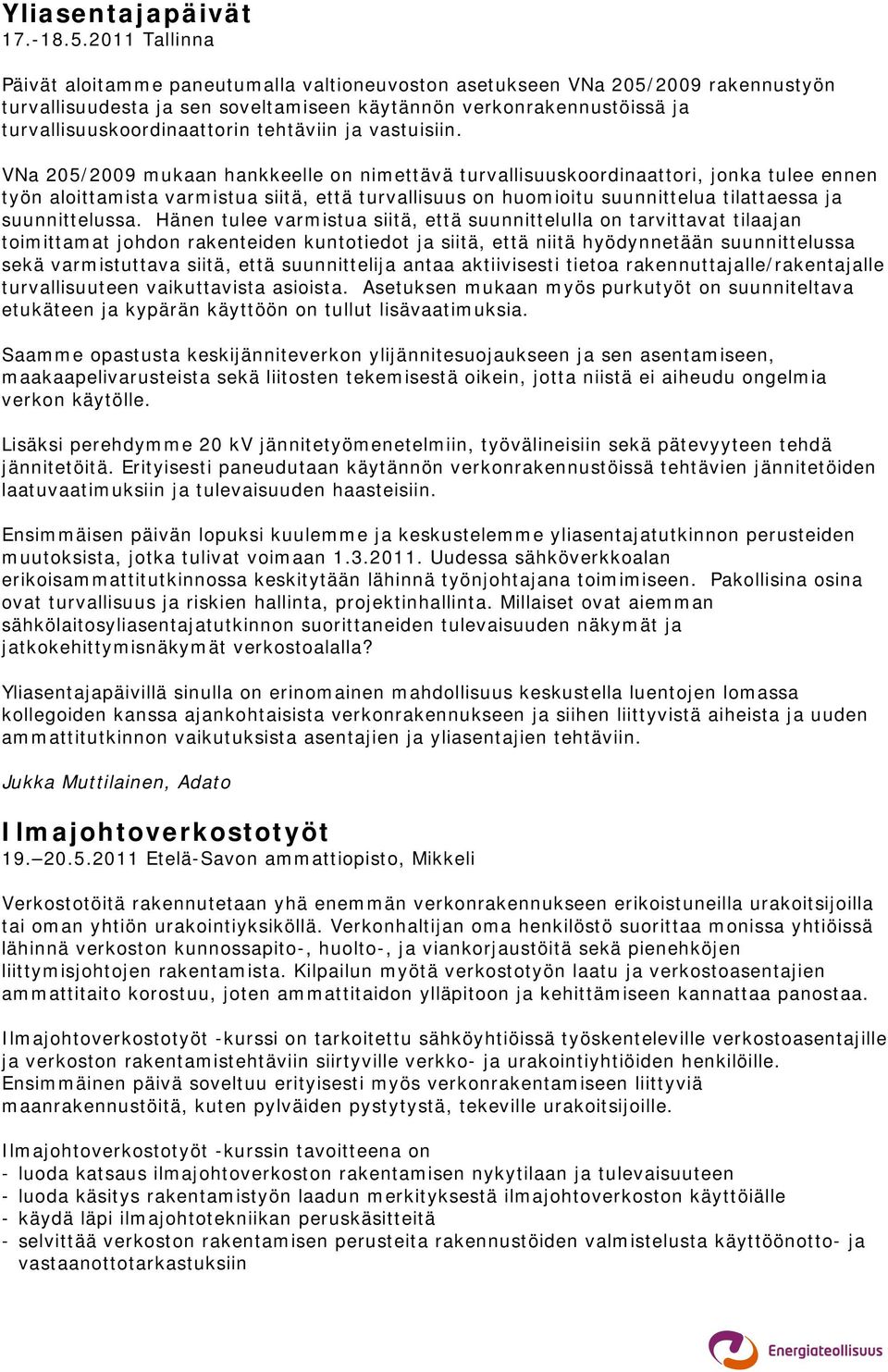 tehtäviin ja vastuisiin.