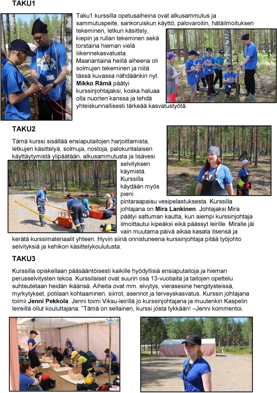 Mikko Rämä päätyi kurssinjohtajaksi, koska haluaa olla nuorten kanssa ja tehdä yhteiskunnallisesti tärkeää kasvatustyötä.