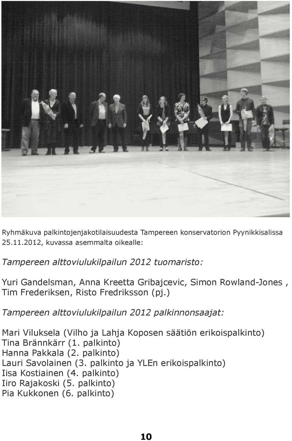 Tim Frederiksen, Risto Fredriksson (pj.
