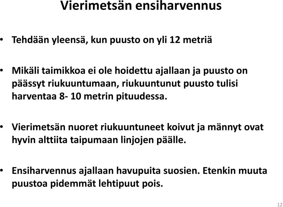 metrin pituudessa.