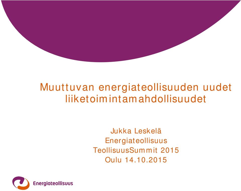 Jukka Leskelä Energiateollisuus