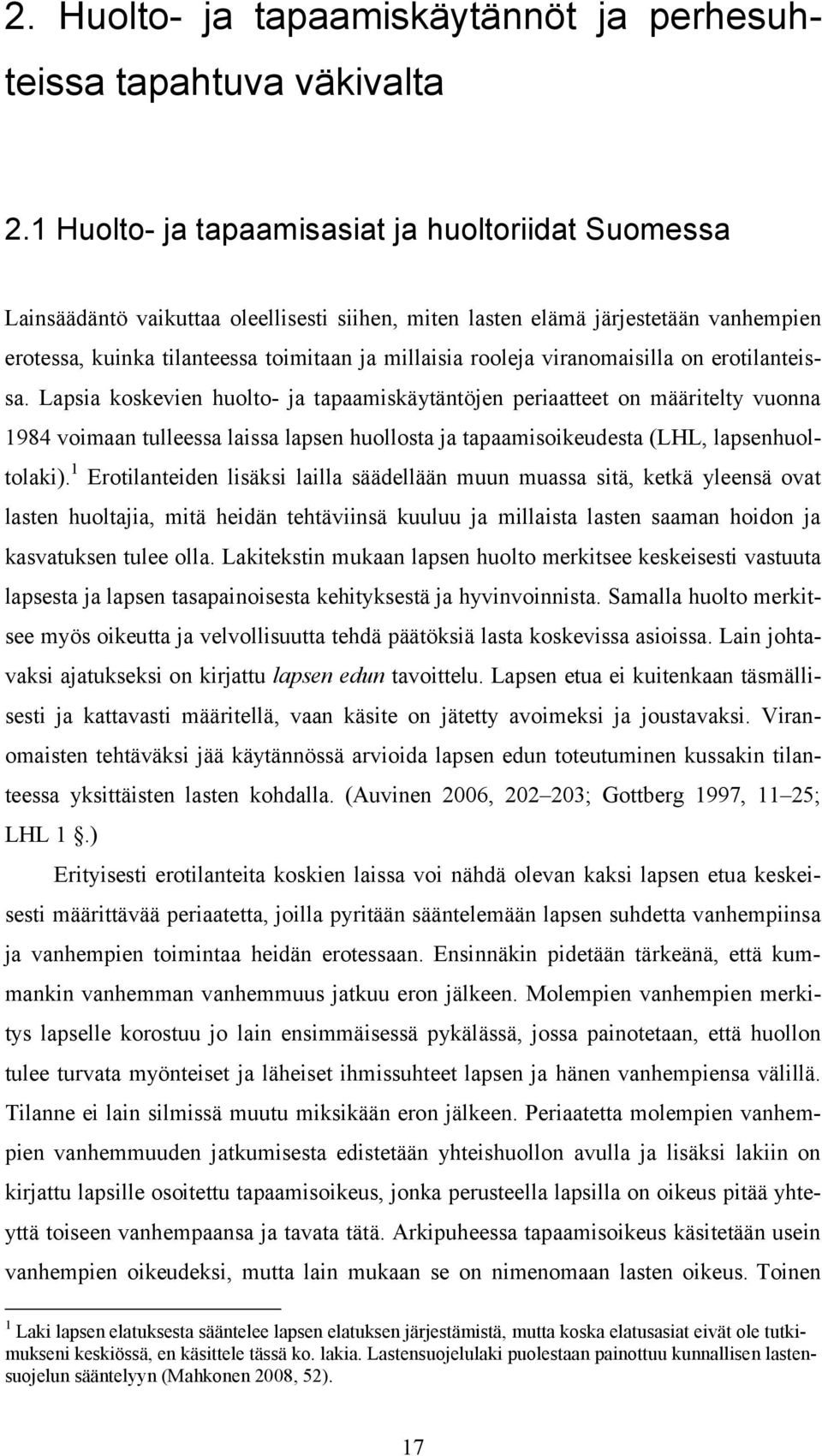 viranomaisilla on erotilanteissa.