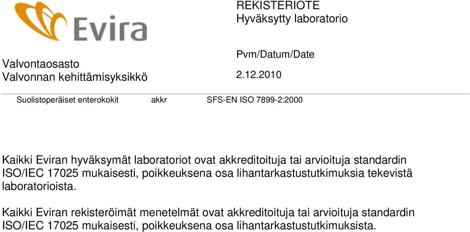 lihantarkastustutkimuksia tekevistä laboratorioista.