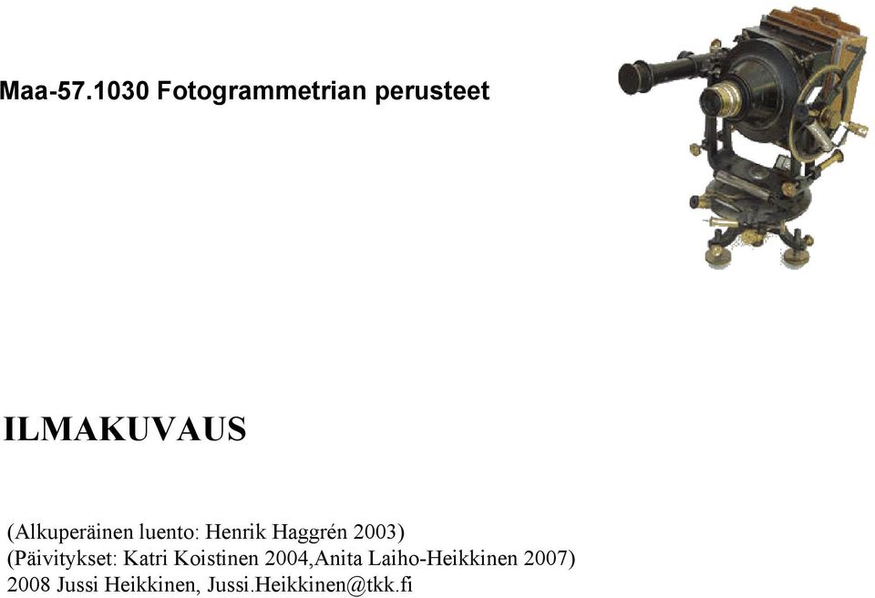 (Alkuperäinen luento: Henrik Haggrén 2003)