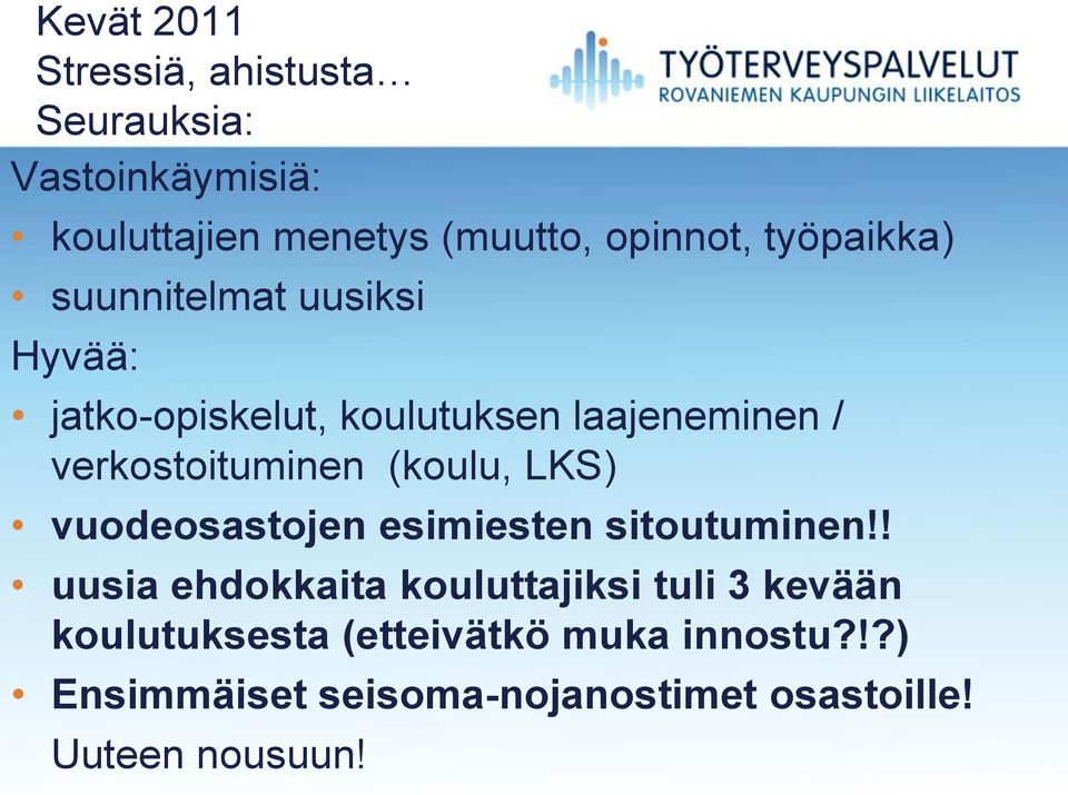 (koulu, LKS) vuodeosastojen esimiesten sitoutuminen!