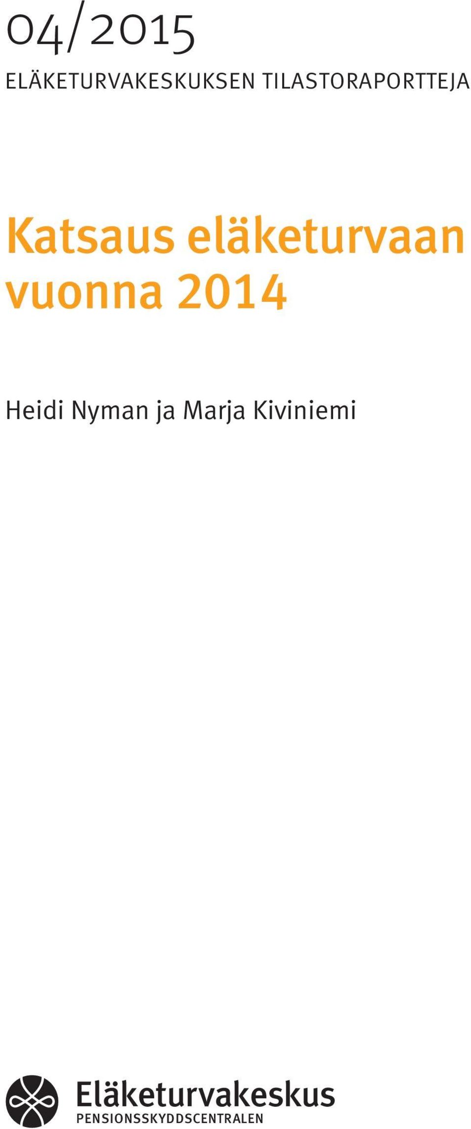 eläketurvaan vuonna 2014 Heidi Nyman