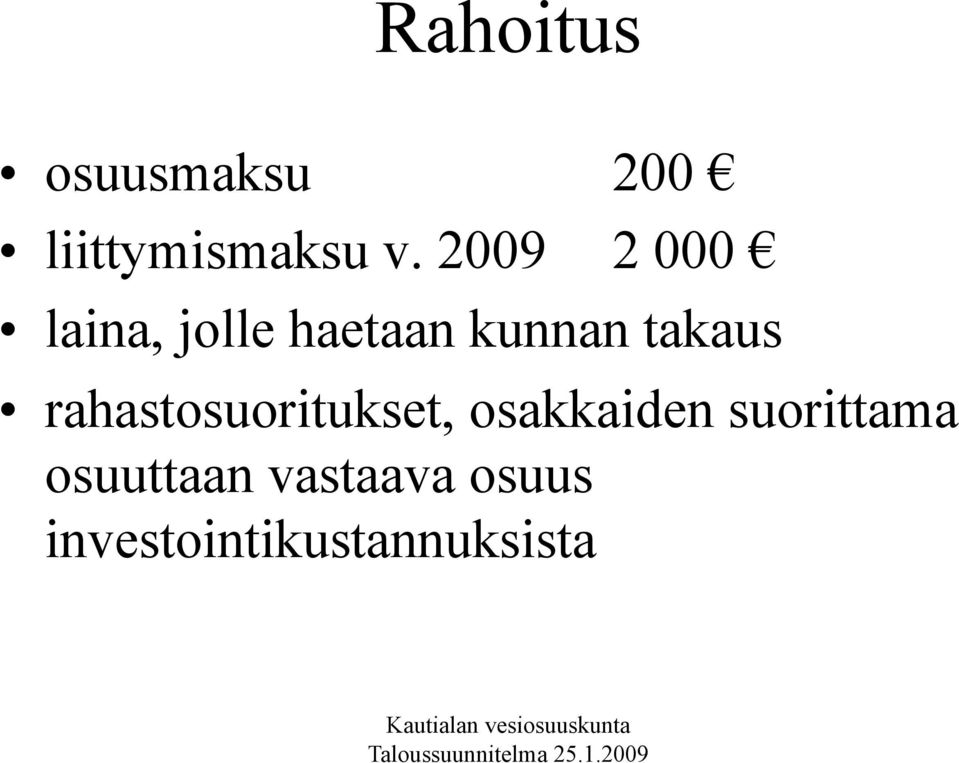 takaus rahastosuoritukset, osakkaiden