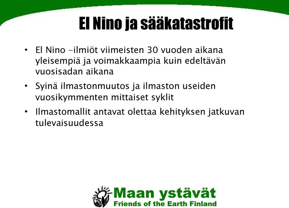 Syinä ilmastonmuutos ja ilmaston useiden vuosikymmenten mittaiset