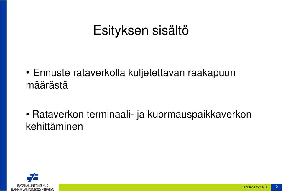 määrästä Rataverkon terminaali- ja