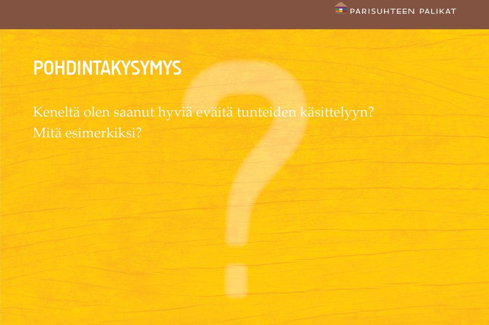hyviä eväitä tunteiden