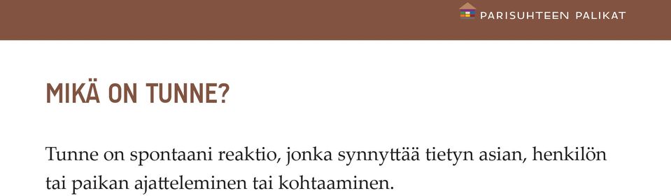 jonka synnyttää tietyn asian,