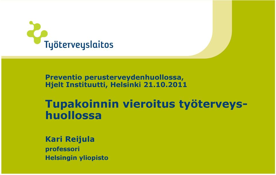 2011 Tupakoinnin vieroitus