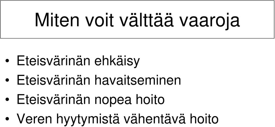 Eteisvärinän havaitseminen