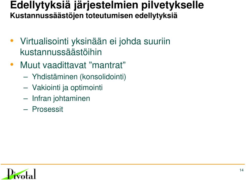 suuriin kustannussäästöihin Muut vaadittavat mantrat