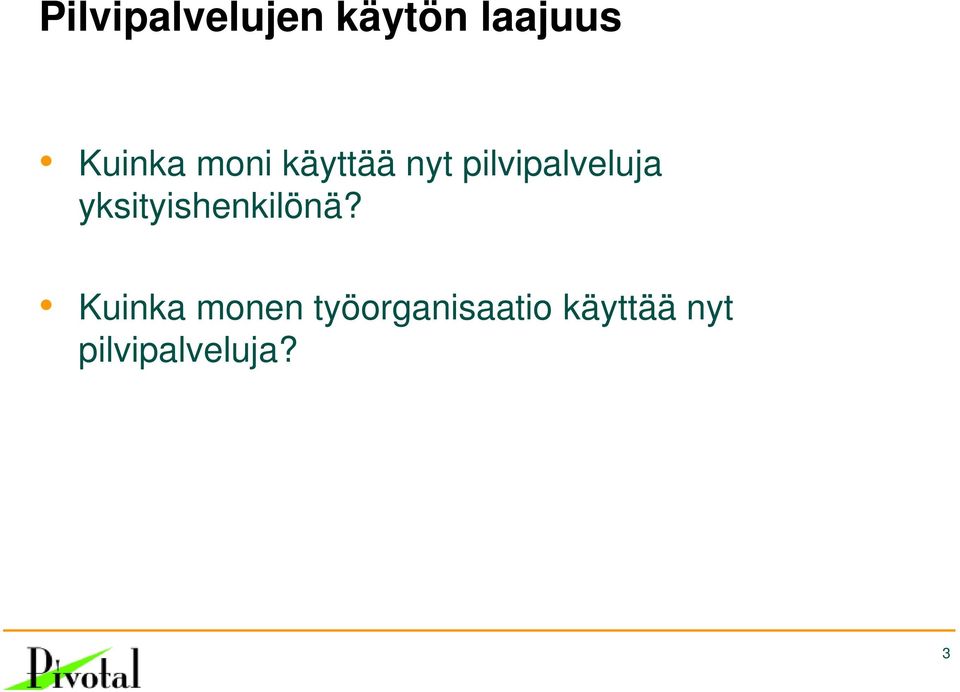 pilvipalveluja yksityishenkilönä?