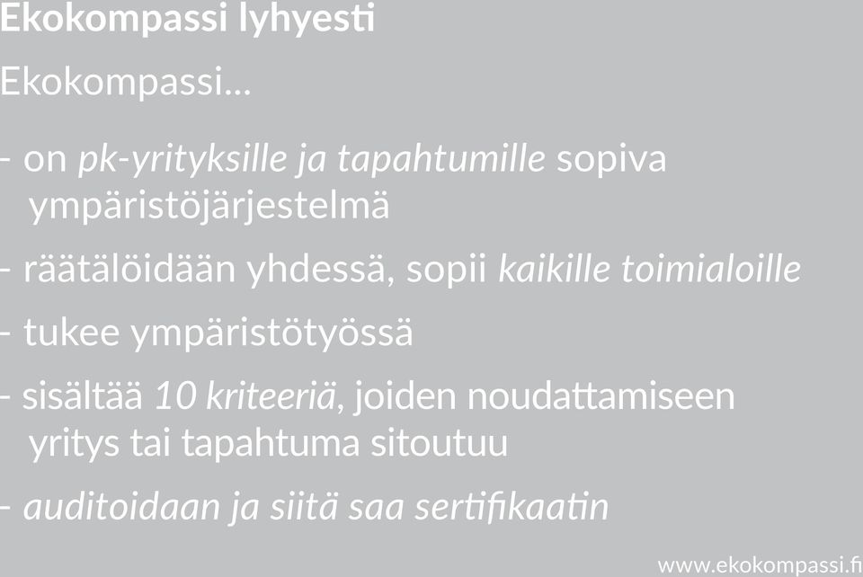 räätälöidään yhdessä, sopii kaikille toimialoille - tukee ympäristötyössä -