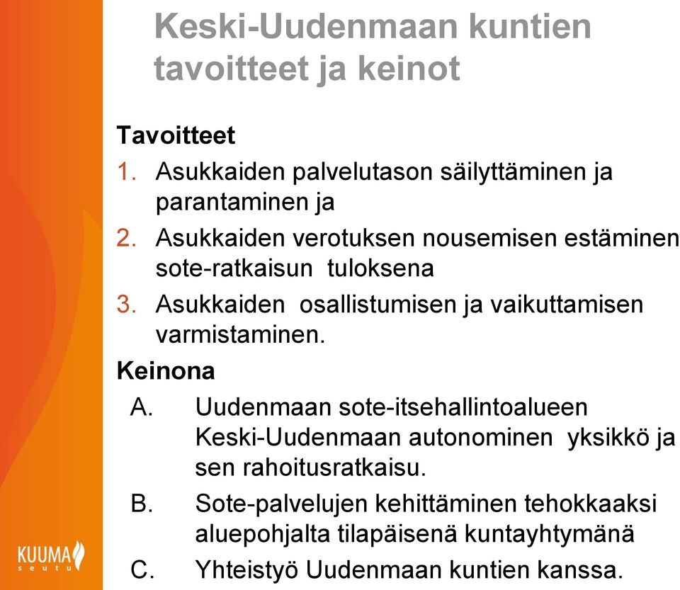 Asukkaiden osallistumisen ja vaikuttamisen varmistaminen. Keinona A.